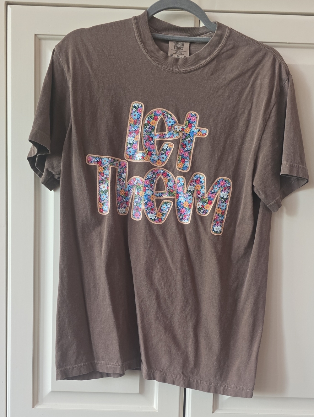 Comfort Colors Brown Short Sleeve Tee with Colorful Floral LET THEM Applique